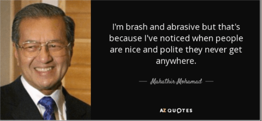 Mahathir's quote on AZ Quotes. Read more here.